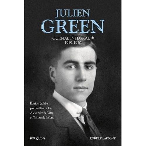 Julien Green - Journal Intégral, 1919-1940