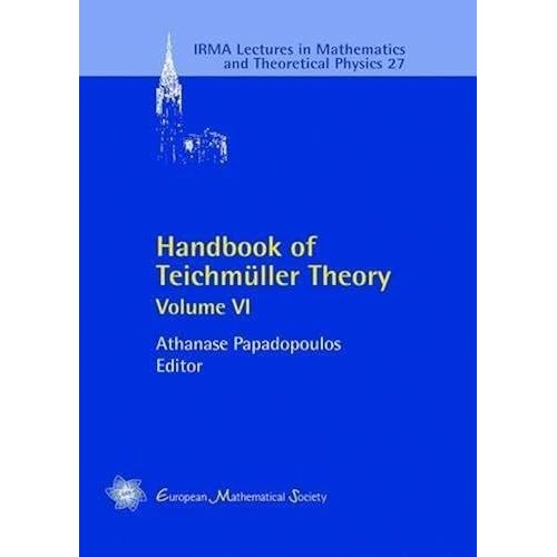 Handbook Of Teichmuller Theory (Irma Lectures In Mathematics And Theoretical Physics)