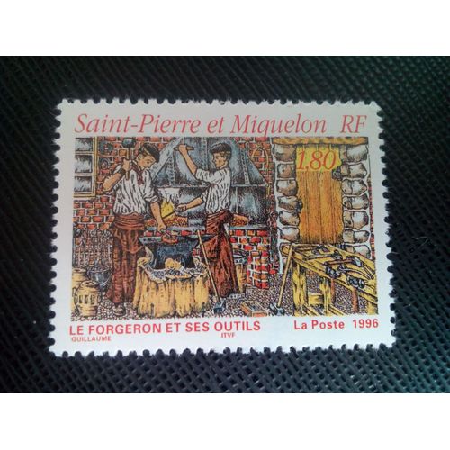 Timbre Saint Pierre Et Miquelon Yt 629 Le Forgeron Et Ses Outils 1996 ( 0090705 )