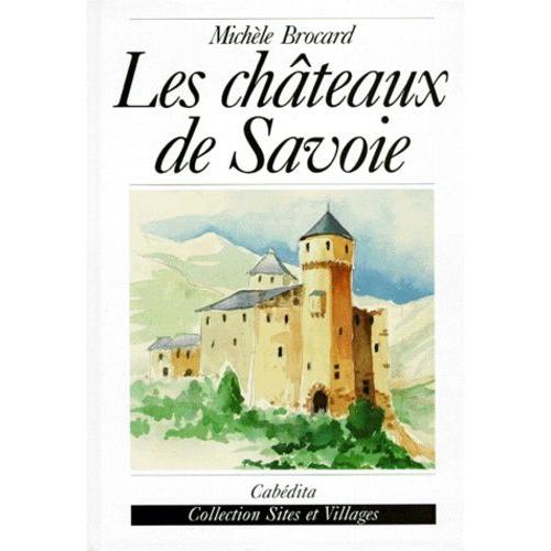 Les Châteaux De Savoie