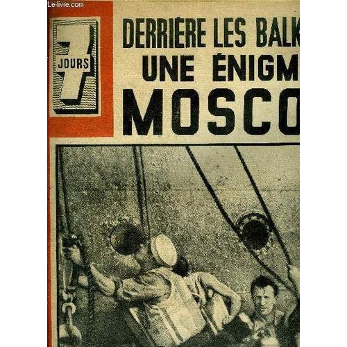 7 Jours N° 28 - Un Choc Violent Me Jette Hors De Ma Couchetten En 7 Minutes La Ville De Namur Se Couche Et Sombre, Les Événements Du 5 Avril Leveront-Ils L Énigme De Moscou ?, Devant Michel-Ange Et(...)