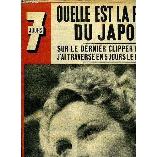 7 Jours N° 60 - J Ai Traversé Le Pacifique Sur Le Dernier Clipper Par Clara Boothe, La Bataille Devant Moscou, Le Professeur Tanon Nous Propose Le Beefsteak De Sapin, Simone Simon Reconquiert L(...)