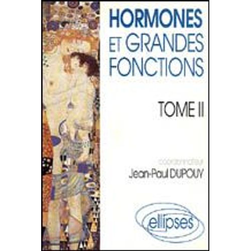 Hormones Et Grandes Fonctions - Tome 2
