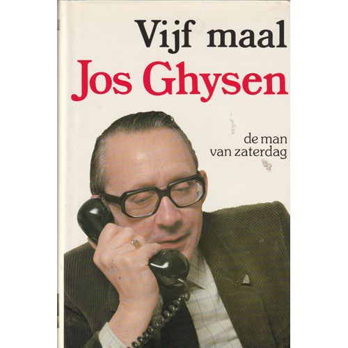 Vijf Maal Jos Ghysen De Man Van Zaterdag
