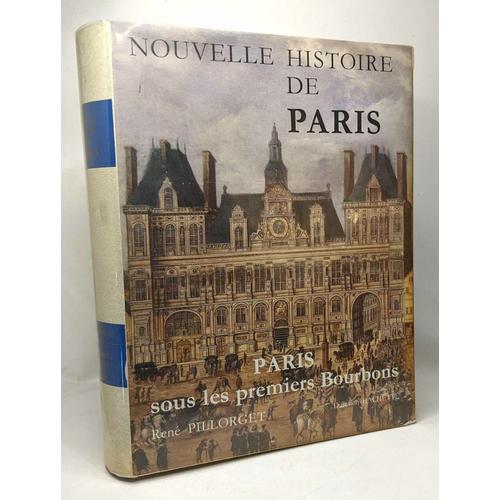 Nouvelle Histoire De Paris - Paris Sous Les Premiers Bourbons 1594 - 1661