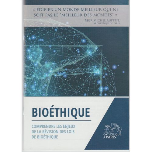 Bioétique Comprendre Les Enjeux De La Révision Des Lois De Bioétique