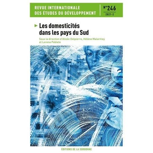 Les Domesticités Dans Les Pays Du Sud - Revue Internationale Des Études Du Développement N°246