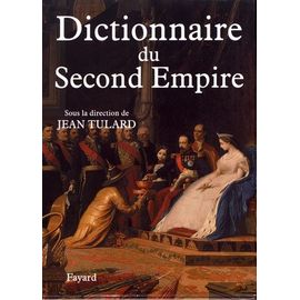 Dictionnaire Du Second Empire
