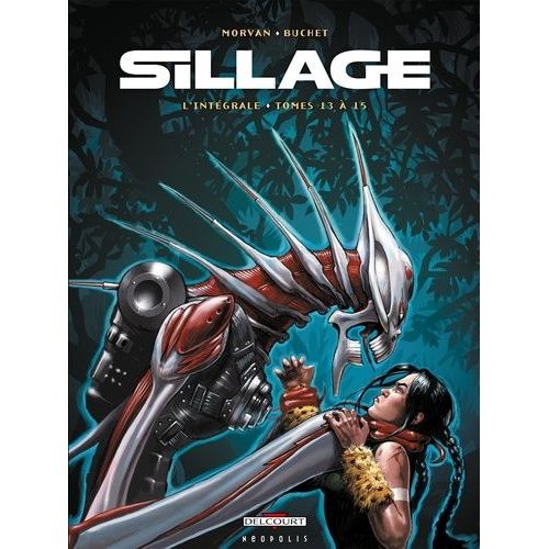 Sillage L'intégrale Tomes 13 À 15