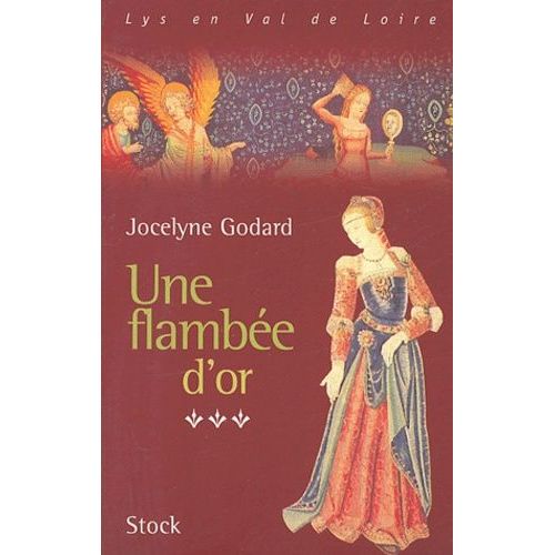 Lys En Val De Loire, Les Millefleurs Tome 3 - Une Flambée D'or