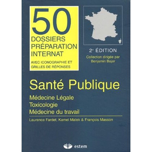 Santé Publique - Médecine Légale, Toxicologie, Médecine Du Travail