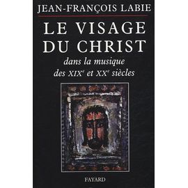 Visage Du Christ Dans La Musique 19/20 Siecle