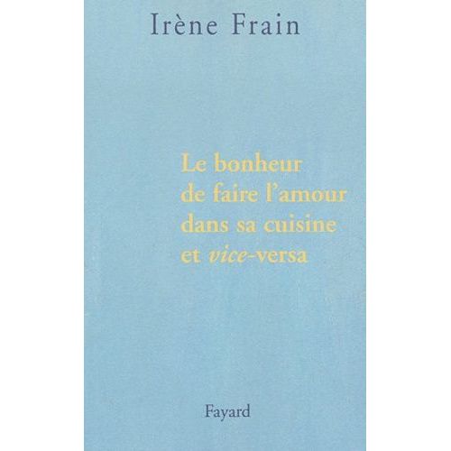Le Bonheur De Faire L'amour Dans Sa Cuisine Et Vice-Versa