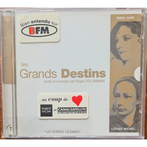 Les Grands Destins, Écrits Et Racontés Par Roger Colombani - Les Égéries Célèbres : Mata Hari Et Louise Michel