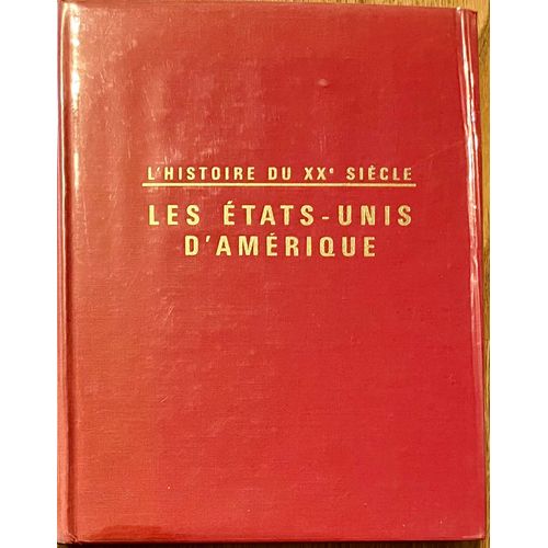 Les Etats-Unis D'Amérique Au Xx Siècle Traduction De Jean R. Weiland Préface De Henri Bonnet