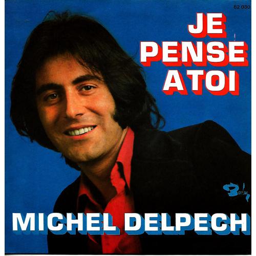 Michel Delpech - Je Pense À Toi - Voyage En Charter - 45 Tours - Barclay - 1974 -