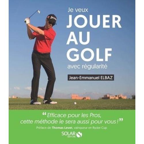 Je Veux Jouer Au Golf Avec Régularité