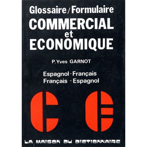 Dictionnaire Commercial Et Économique Français-Espagnol/Espagnol-Français