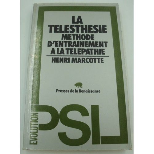 Henri Marcotte La Télesthésie - Méthode D'entrainement À La Télépathie 1977 Presses De La Renaissance