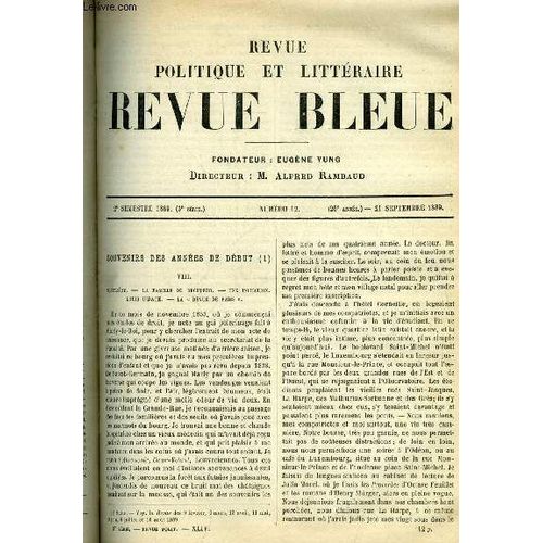 Revue Bleue - Revue Politique Et Litteraire 26e Annee N° 12 - Souvenirs Des Années De Début Viii Par André Theuriet, Double Conquête Par Jeanne Mairet, Villiers De L Isle-Adam Par Henry Laujol, La(...)