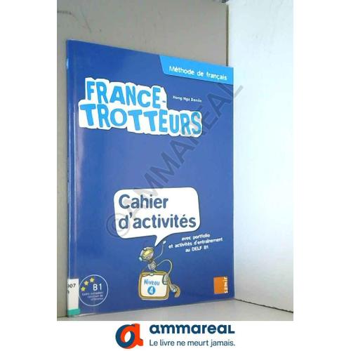 Cahier D'activites Niveau 4 - France-Trotteurs 4