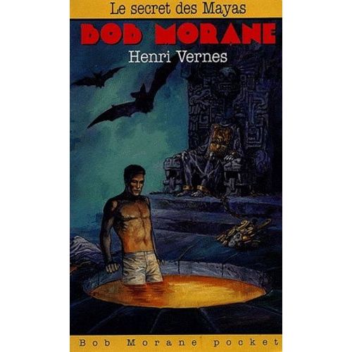Bob Morane En Poche Tome 6 - Le Secret Des Mayas
