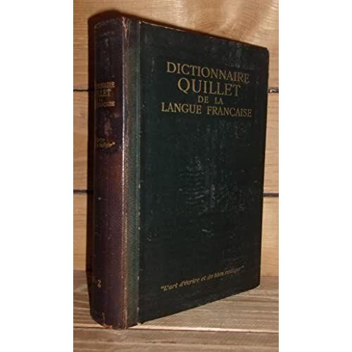 Dictionnaire Quillet De La Langue Francaise - P-Z : Dictionnaire Méthodique Et Pratique Rédigé Sous La Direction De Raoul Mortier