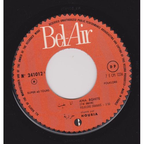45 Rpm 7' Ep - Folklore Oranais - Haka Yesrali ( C'est Ce Qu'il M'arrive) 5'50 - Ana Bghite ( J'ai Désiré) 5'50 Bel Air 241 012