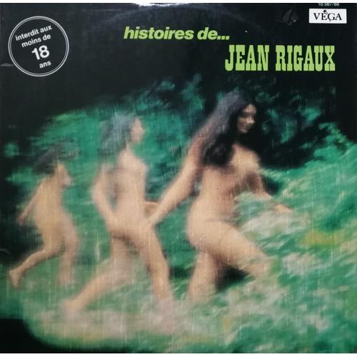 Histoires De Jean Rigaux - Interdit Aux Moins De 18 Ans - Date Origine : De 1956 À 1972