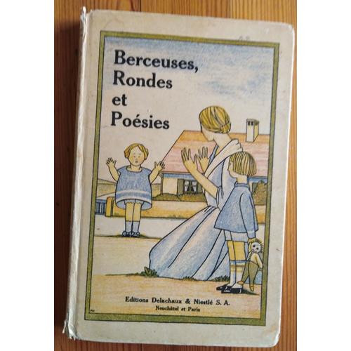 Berceuses, Rondes Et Poésies, Anciennes Et Nouvelles, Recueil Dédié Aux Jeunes Mères Par Une Grand-Maman