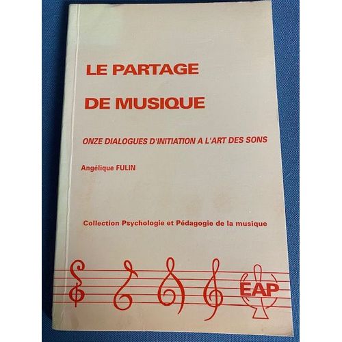 Le Partage De Musique - Onze Dialogues D'initiation À L'art Des Sons