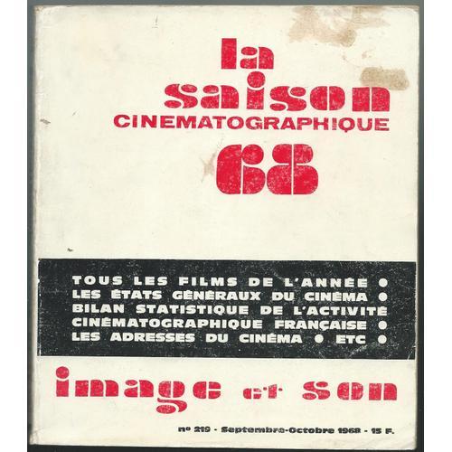 La Saison Cinématographique 68 - - Image Et Son N°219-220 - (Sept.-Oct. 1968)