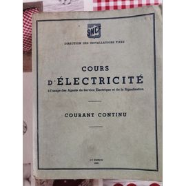 Cours D'électricité À L'usage Des Agents Du Service Électrique Et De La Signalisation Courant Continu