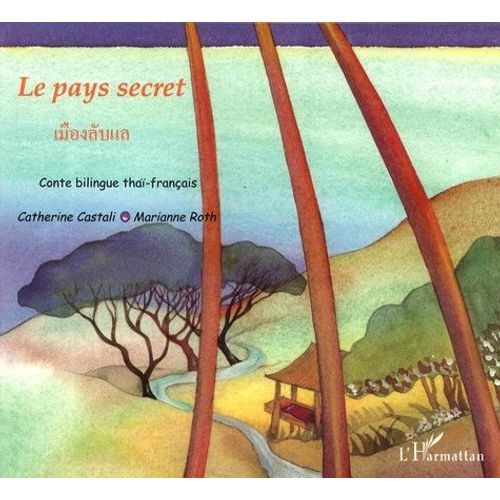 Le Pays Secret - Edition Bilingue Thaï-Français