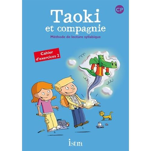 Méthode De Lecture Syllabique Cp Taoki Et Compagnie - Cahier D'exercices 2