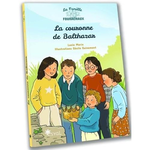 La Famille Fourachaux Tome 2 - La Couronne De Balthazar