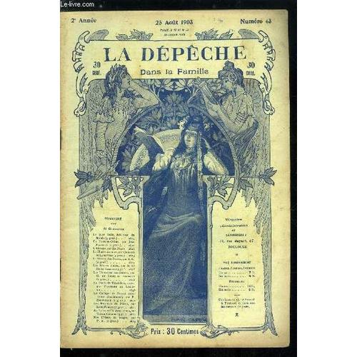 La Dépêche Dans La Famille N° 43 - La Plus Belle Artillerie Du Monde, En Extrême Orient Par Jean Ajalbert, L Absence Par Ed. Pilon, La Chasse A Courre Par Georges De Labruyère, Le Service Des Postes(...)