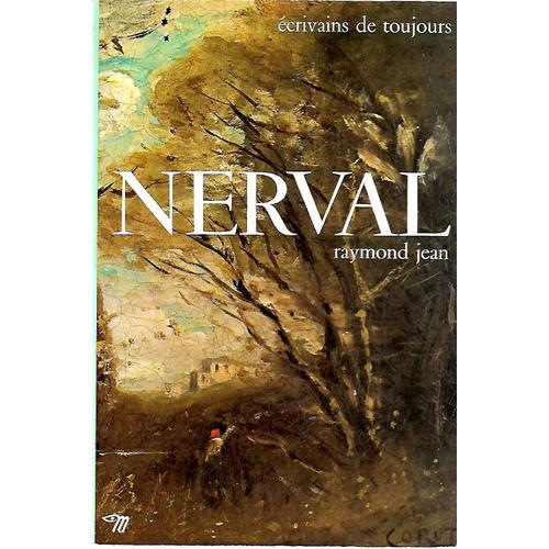 Nerval - Écrivains De Toujours