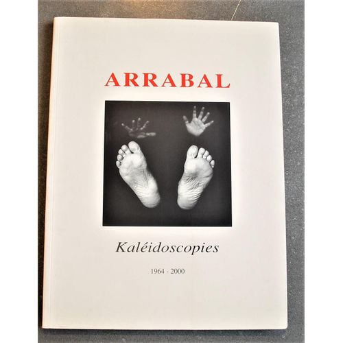 Arrabal Kaléidoscopies 1964-2000