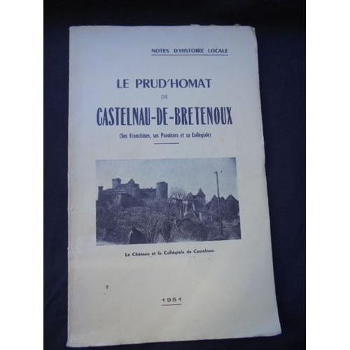 Le Prud'homat De Castelnau De Bretenoux ( Ses Franchises, Ses Paroisses Et Sa Colégiale)