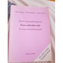 Parler Luxembourgeois Esou Schwätze Mir Living Luxembourgish