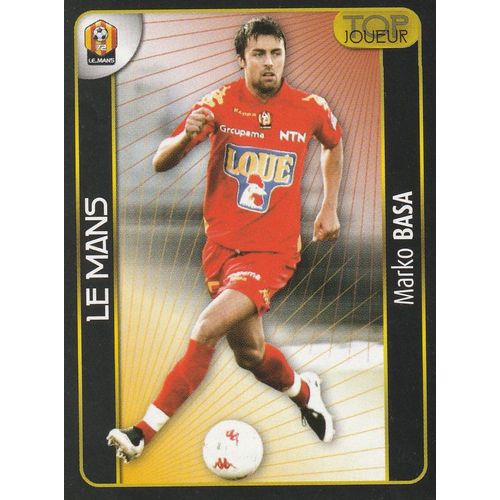 N° 104 - Stickers Image Panini - Foot 2008 - Marko Basa - Top Joueur - Le Mans