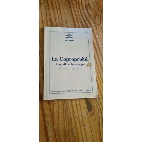 La Copropriété, Le Syndic Et Les Charges 19e Édition