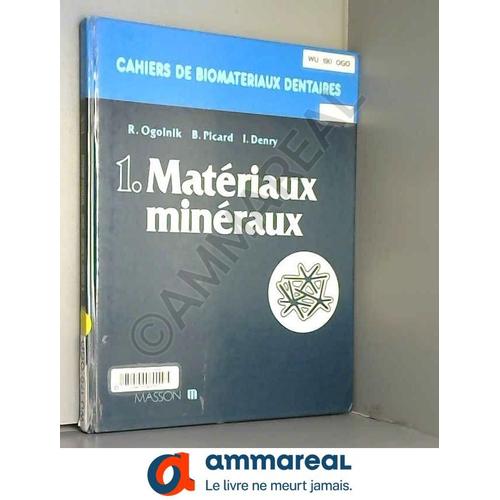 Cahiers De Biomateriaux Dentaires / Materiaux Minéraux