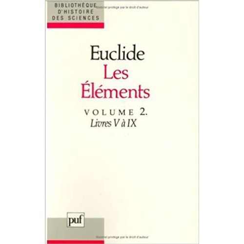 Euclide / Les Éléments Volume 2. Livres V À Ix