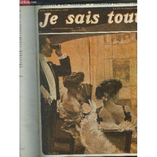 Je Sais Tout N°10, 15 Novembre 1905 :Les Candidats À La Présidence, Par Xxx. Adieu Au Printemps, Valse Par Maurice Depret. Les Chefs-D -Oeuvres Du Mauvais Goùut, Par Félix Duquesnel. Comment Je Fus(...)