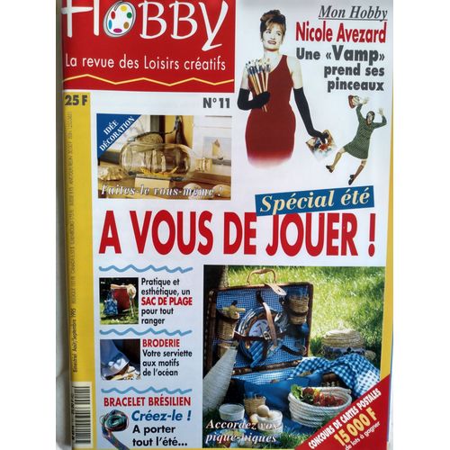 Hobby [la revue des loisirs créatif, N° 11] : sac de plage pour tout ranger ; broderie ; bracelet brésilien ; idées décoration....(août/septembre 1995)