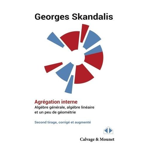 Agrégation Interne, Algèbre Générale, Algèbre Linéaire Et Un Peu De Géométrie