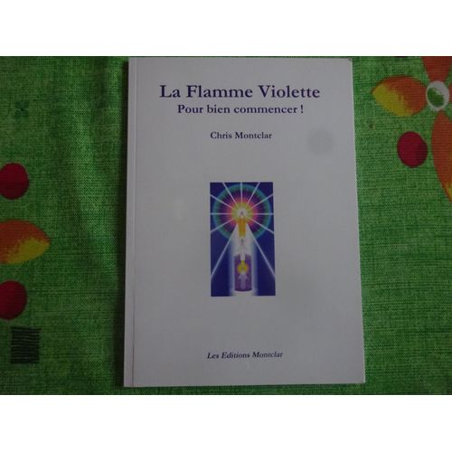La Flamme Violette - Pour Bien Commencer !