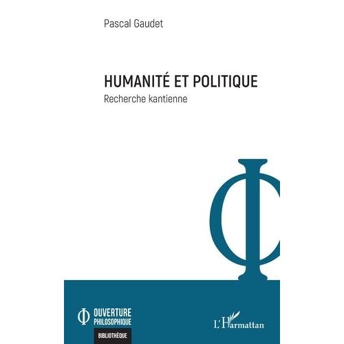 Humanité Et Politique - Recherche Kantienne